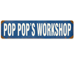 Pop Pop's Workshop Metal Sign - 5" x 20"