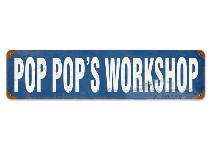 Pop Pop'S Workshop Metal Sign