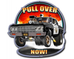 Pull Over Now Metal Sign - 18" x 18"