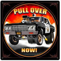 Pull Over Now Metal Sign - 12" x 12"