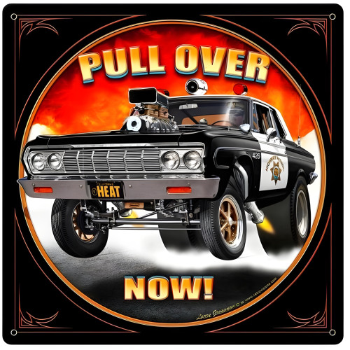 Pull Over Now Metal Sign - 12" x 12"