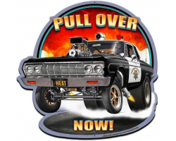 Pull Over Now Metal Sign
