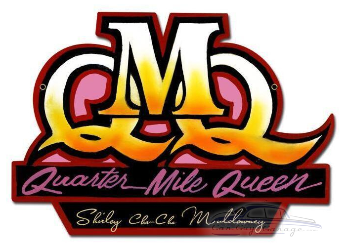 Quarter Mile Queen Metal Sign
