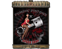 Radiator Pumpin Pistons Metal Sign