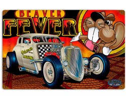 Rat Rod Beaver Fever Metal Sign - 12" x 18"