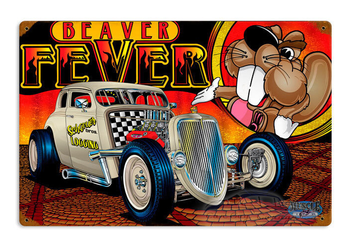 Rat Rod Beaver Fever Metal Sign