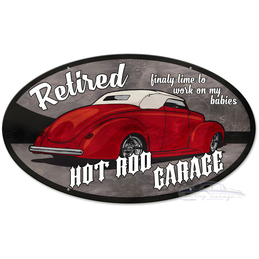 Retired Hot Rod Garage Metal Sign - 14" x 24"