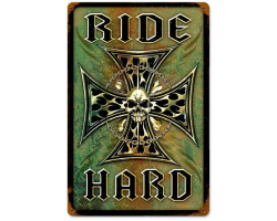 Ride Hard Metal Sign - 12" x 18"
