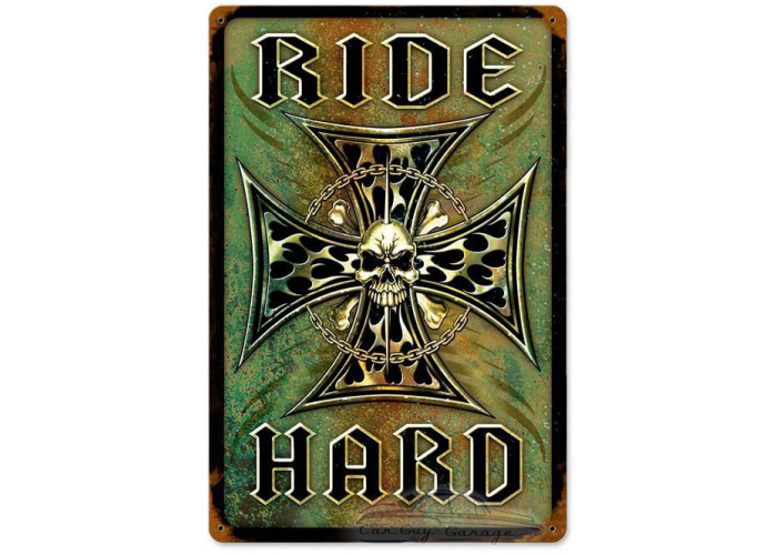 Ride Hard Metal Sign - 12" x 18"