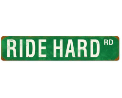 Ride Hard Road Metal Sign - 6" x 28"