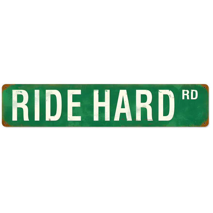 Ride Hard Road Metal Sign - 6" x 28"