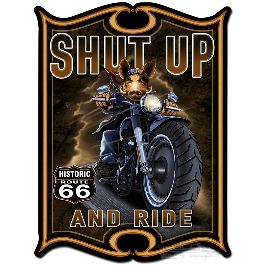 Shut Up and Ride Metal Sign - 24" x 33"