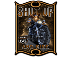 Shut Up And Ride Metal Sign
