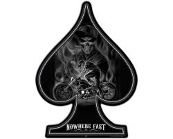 Spade Nowhere Fast Metal Sign