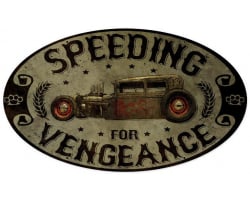 Speeding Vengeance Metal Sign - 24" x 14"