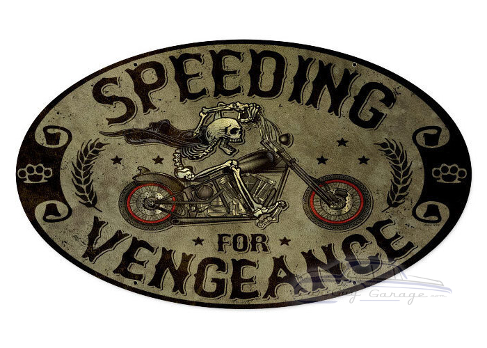 Speeding Vengance Metal Sign