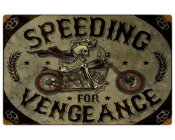 Speeding Vengeance Metal Sign - 12" x 18"