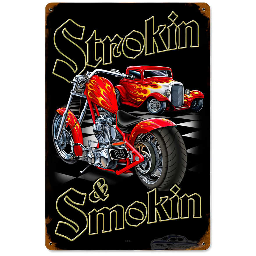 Strokin and Smokin Metal Sign - 12" x 18"