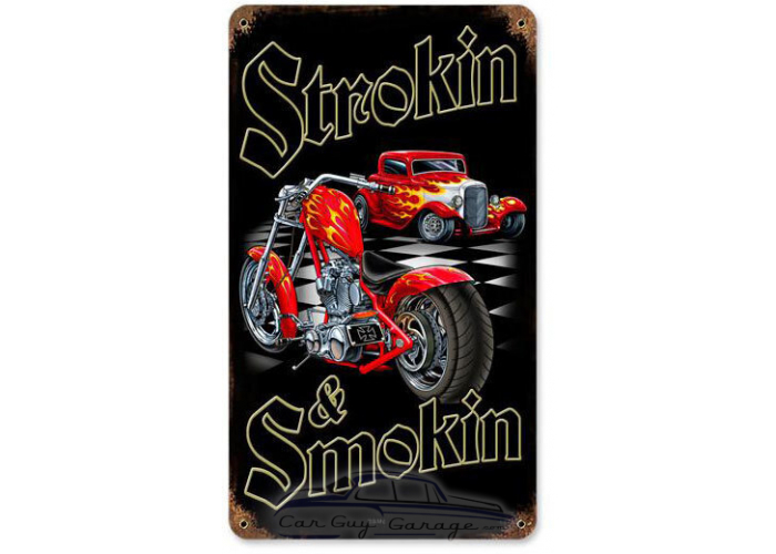 Strokin and Smokin Metal Sign - 8" x 14"