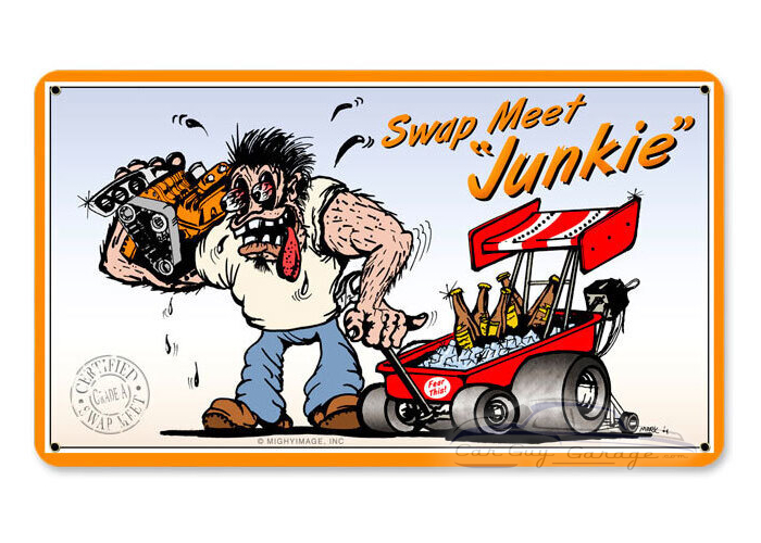 Swap Meet Junkie Metal Sign