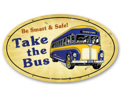 Take the Bus Sign - 14" x 24"