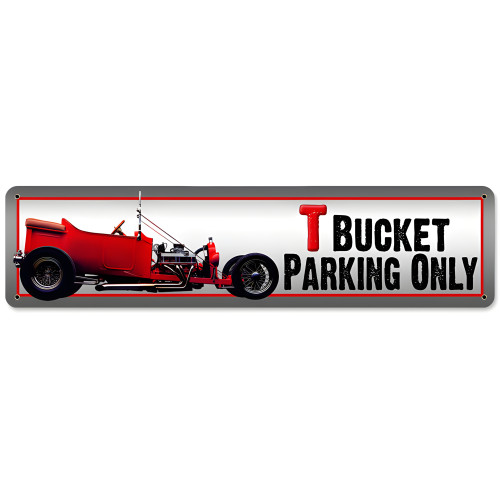T Bucket Parking Metal Sign - 20" x 5"
