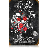 To Die for Metal Sign - 12" x 18"