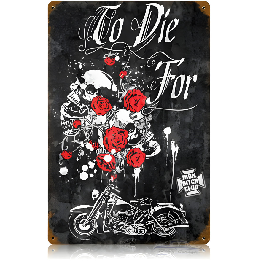 To Die for Metal Sign - 12" x 18"