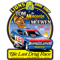 Tom Mongoose McEwen Lions Drag Strip Last Race Metal Sign - 13" x 17"