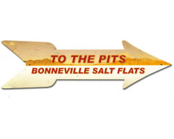 To the Pits Metal Sign - 27" x 8"