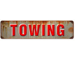 Towing Metal Sign - 20" x 5"