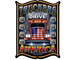 Truckers Drive America Metal Sign - 24" x 33"
