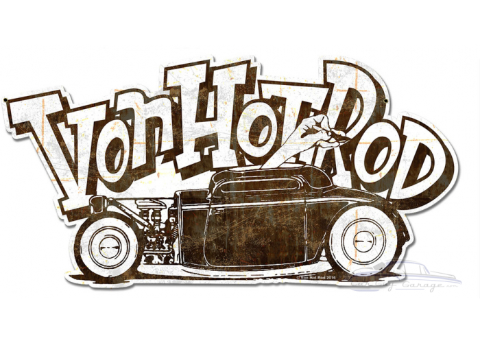 Von Hot Rod Rusty Car Metal Sign