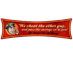 We Cheat the Other Guy Sign - 22" x 6"