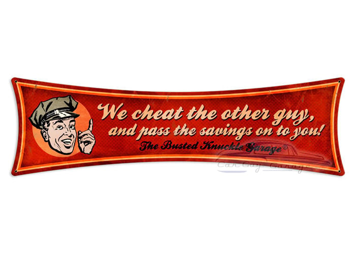 We Cheat the Other Guy Sign - 22" x 6"