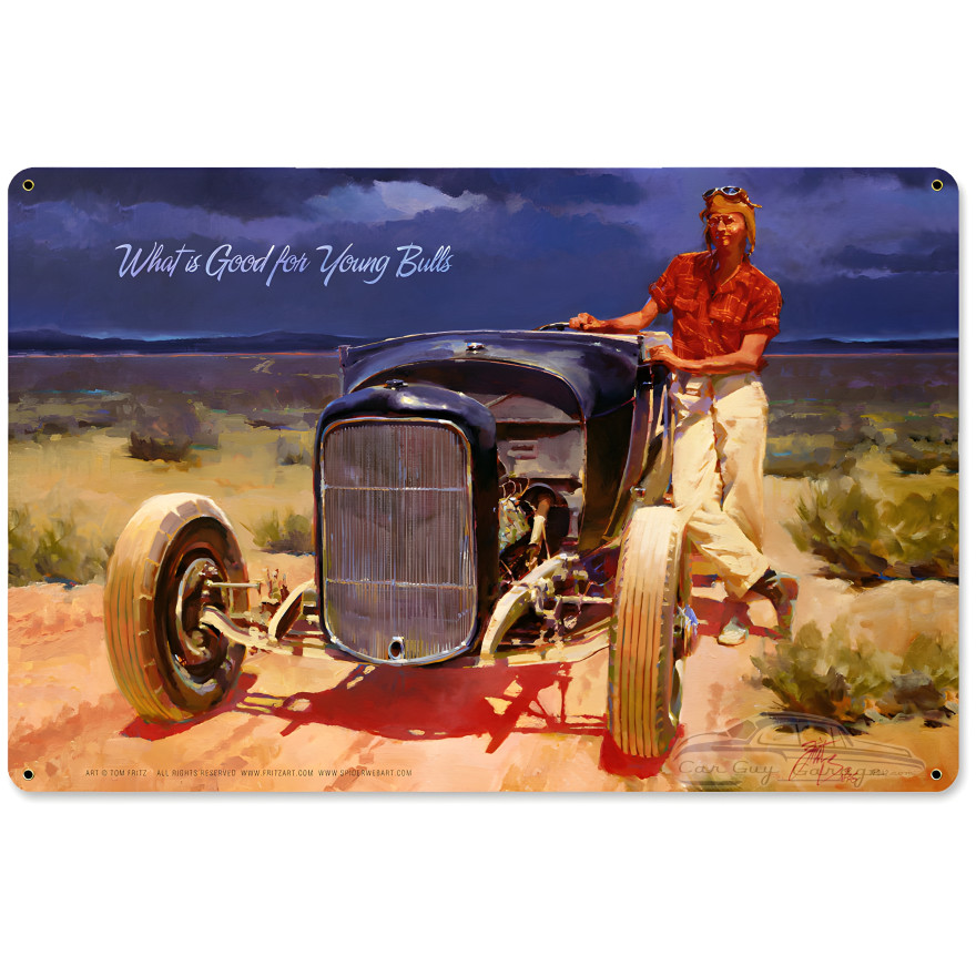 "What is Good for Young Bulls" Metal Sign - 18" x 12"